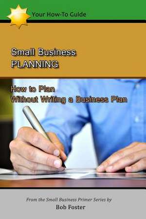 Small Business Planning de Bob Foster