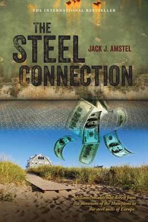 The Steel Connection de Jack J. Amstel