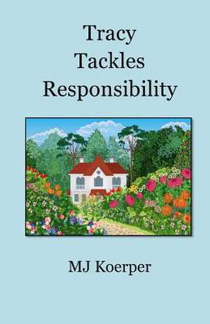 Tracy Tackles Responsibility de Mj Koerper