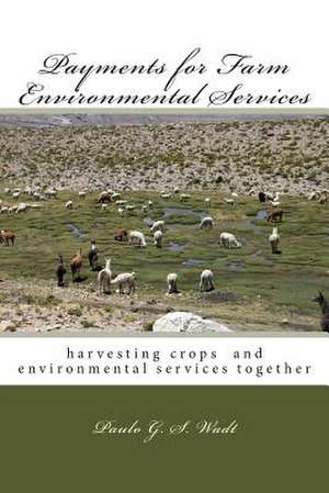 Payments for Farm Environmental Services de Paulo G. S. Wadt