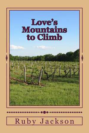 Love's Mountains to Climb de Ruby Jackson