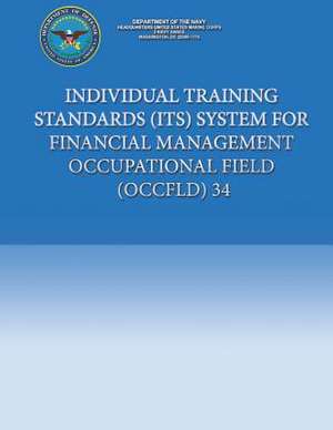 Individual Training Standards (Its) System for Financial Management Occupational Field (Occfld) 34 de Department of the Navy