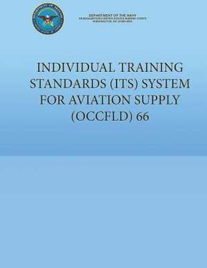 Individual Training Standards (Its) System for Aviation Supply (Occfld) 66 de Department of the Navy