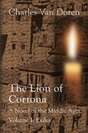 The Lion of Cortona de Charles Van Doren