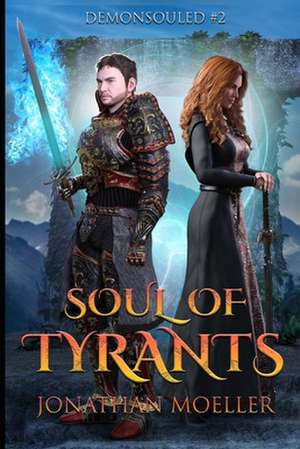 Soul of Tyrants de Jonathan Moeller