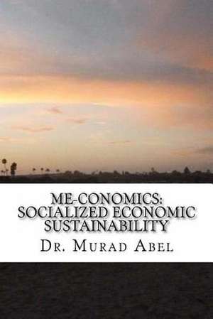 Me-Conomics de Murad Abel