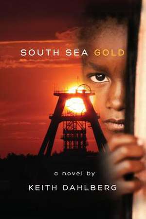 South Sea Gold de Keith Dahlberg