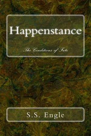 Happenstance de S. S. Engle