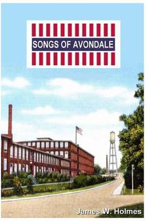 Songs of Avondale de James W. Holmes