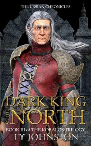 Dark King of the North de Ty Johnston