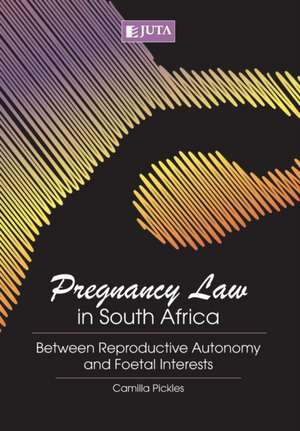 Pregnancy Law in South Africa de Camilla Pickles