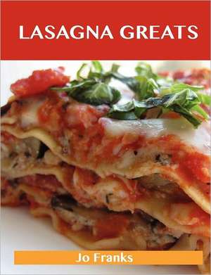 Lasagna Greats de Jo Franks