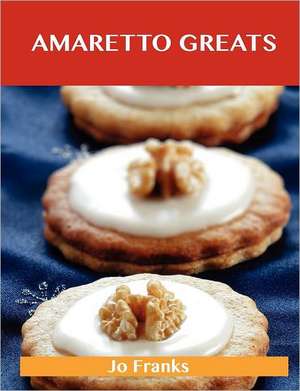 Amaretto Greats de Jo Franks