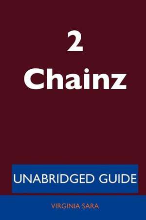 2 Chainz - Unabridged Guide de Virginia Sara