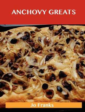 Anchovy Greats de Jo Franks