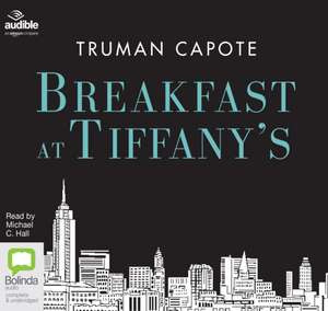 Capote, T: Breakfast at Tiffany's