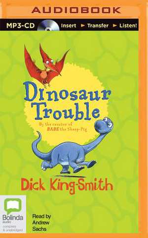 Dinosaur Trouble de Dick King-Smith