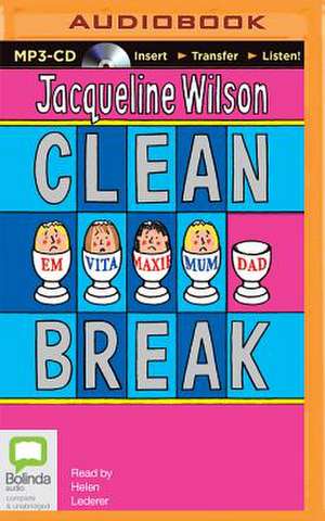 Clean Break de Jacqueline Wilson