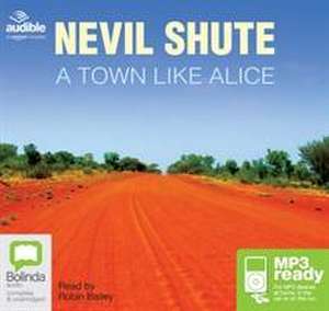 Shute, N: A Town Like Alice de Nevil Shute