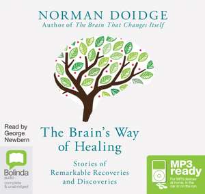 Doidge, N: The Brain's Way of Healing de Norman Doidge