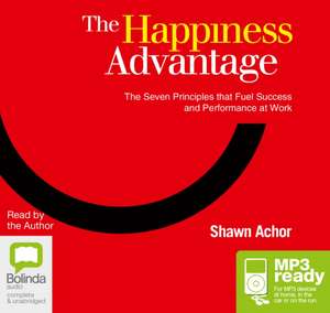 Achor, S: The Happiness Advantage de Shawn Achor