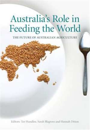 Australia's Role in Feeding the World de Tor Hundloe