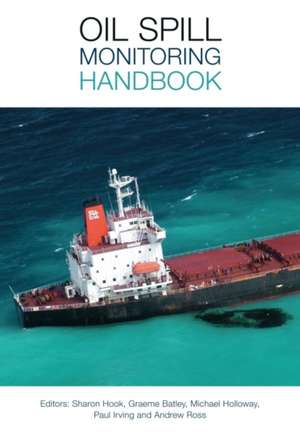 Oil Spill Monitoring Handbook de Sharon Hook