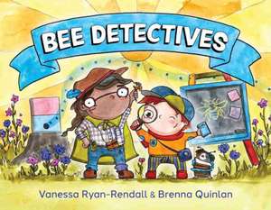 Bee Detectives de Vanessa Ryan-Rendall