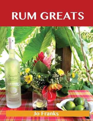 Rum Greats de Jo Franks