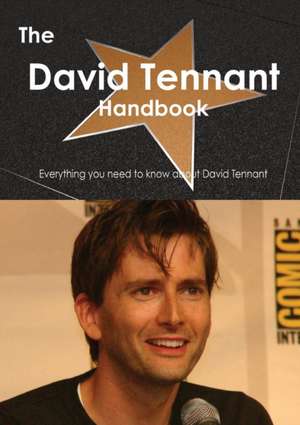 The David Tennant Handbook - Everything You Need to Know about David Tennant de Emily Smith