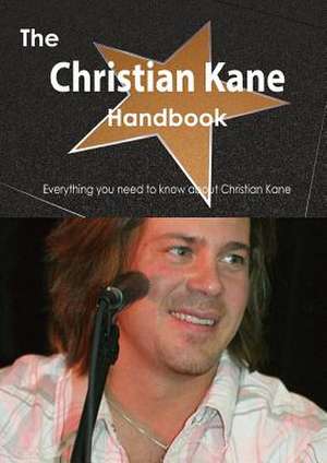 The Christian Kane Handbook - Everything You Need to Know about Christian Kane de Emily Smith