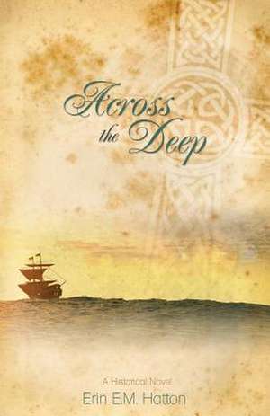 Across the Deep de Erin E. M. Hatton