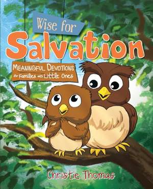 Wise for Salvation de Christie Thomas