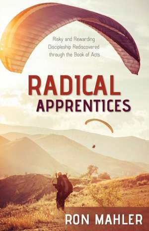 Radical Apprentices de Ron Mahler