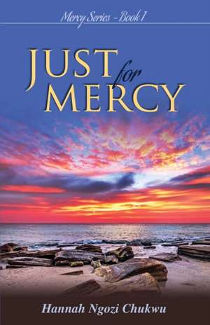 Just for Mercy de Hannah Ngozi Chukwu