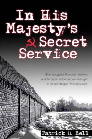 In His Majesty's Secret Service de Patrick D. Bell