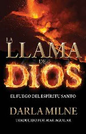 La Llama De Dios de Darla Milne