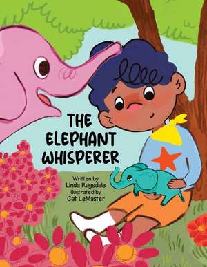 The Elephant Whisperer de Linda Ragsdale