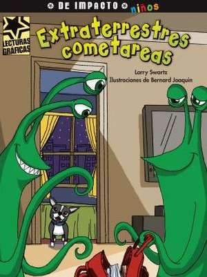 Extraterrestres Cometareas de Larry Swartz