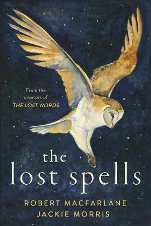 The Lost Spells de Robert MacFarlane