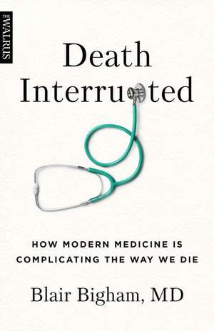 Death Interrupted de Blair Bigham