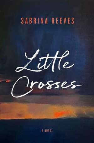 Little Crosses de Sabrina Reeves