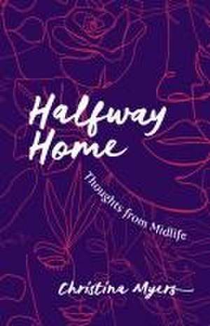 Halfway Home de Christina Myers