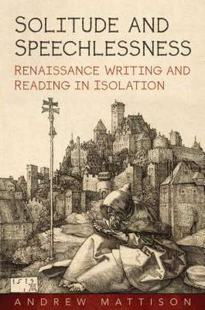 Solitude and Speechlessness de Andrew Mattison