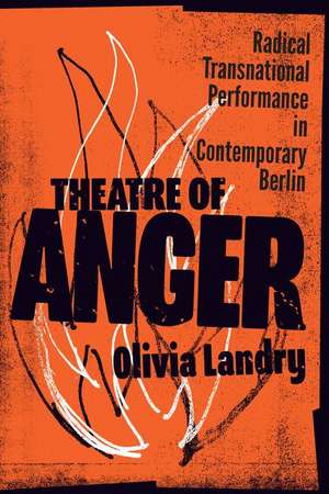 Theatre of Anger de Olivia Landry