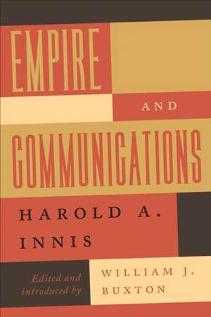 Empire and Communications de Harold A. Innis