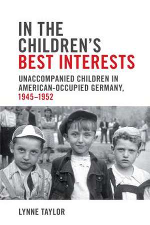 In the Children's Best Interests de Lynne Taylor