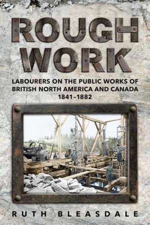 Rough Work de Ruth Bleasdale