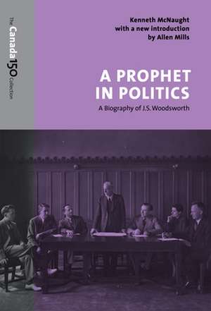 Prophet in Politics de Kenneth McNaught