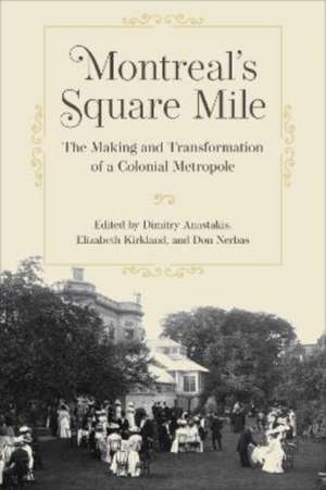 Montreal's Square Mile de Dimitry Anastakis